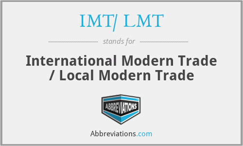 IMT/ LMT - International Modern Trade / Local Modern Trade